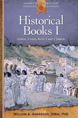 Historical Books I: Joshua, Judges, Ruth, 1 and 2 Samuel de William A. Anderson