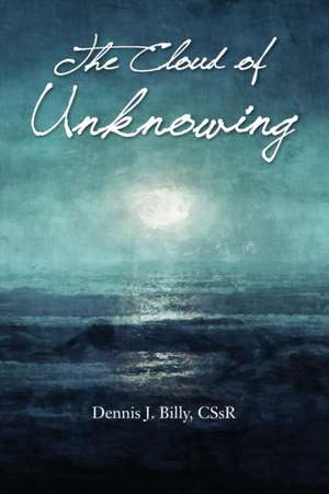 The Cloud of Unknowing de Dennis Billy