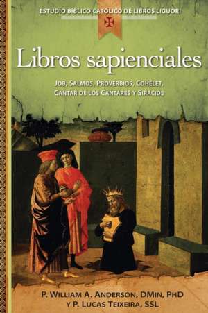 Libros Sapienciales: Job, Salmos, Proverbios, Qohelet, Cantar de Los Cantares y Sricide de William Angor Anderson