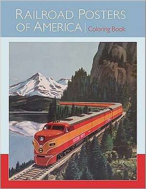 Railroad Posters of America Coloring Book de Pomegranate Communications