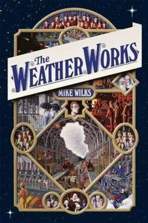 The Weather Works de Mike Wilks