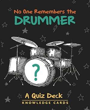 No One Remembers the Drummer Quiz Deck de UNKNOWN