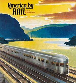 America by Rail 2018 Wall Calendar