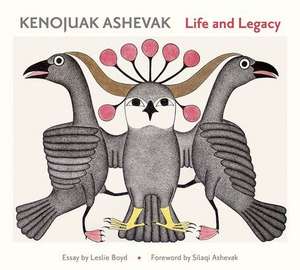 Kenojuav Ashevak Life and Legacy