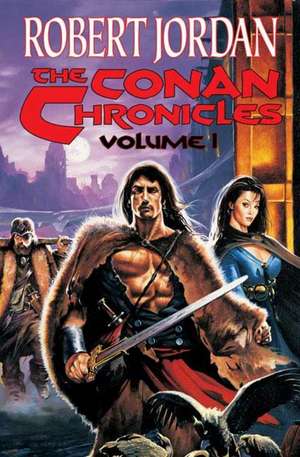 The Conan Chronicles de Robert Jordan