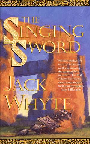 The Singing Sword: The Dream of Eagles, Volume 2 de Jack Whyte