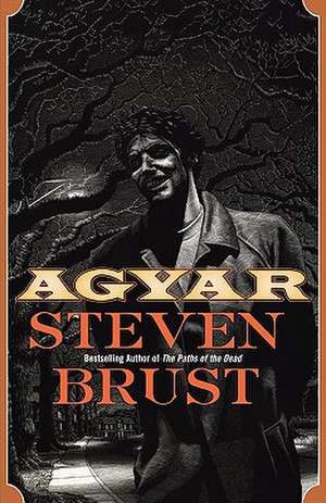 Agyar de Steven Brust