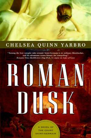 Roman Dusk de Chelsea Quinn Yarbro