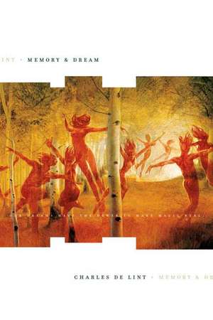 Memory and Dream de Charles de Lint