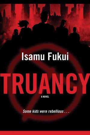 Truancy de Isamu Fukui