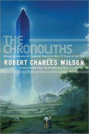 Chronoliths de Robert Charles Wilson