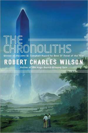 The Chronoliths de Robert Charles Wilson