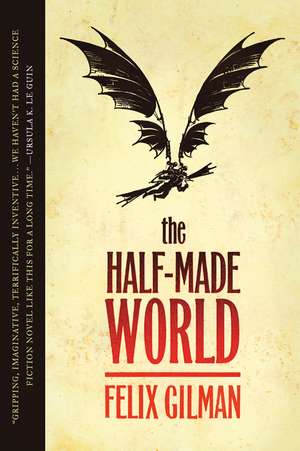 The Half-Made World de Felix Gilman