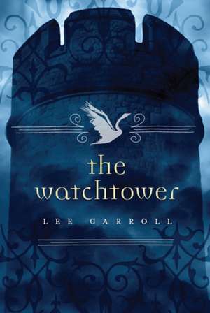 The Watchtower de Lee Carroll