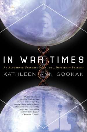 In War Times de Kathleen Ann Goonan