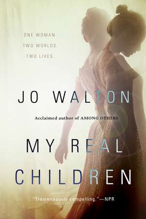 My Real Children de Jo Walton