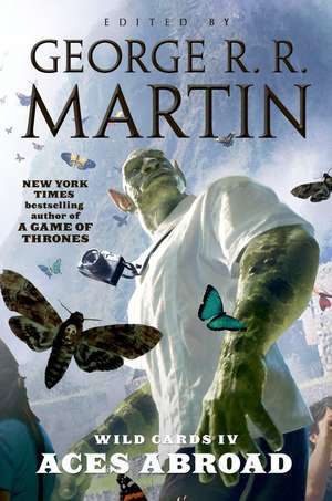 Wild Cards IV: Aces Abroad de George R. R. Martin