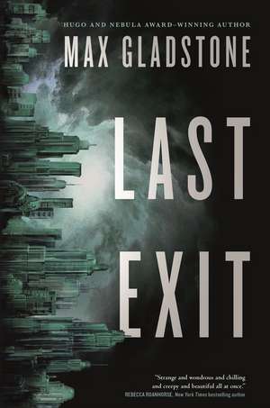 Last Exit de Max Gladstone