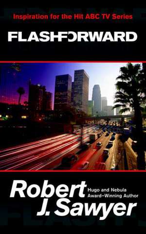 Flashforward de Robert J. Sawyer