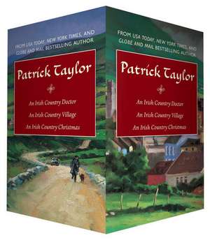 Patrick Taylor Boxed Set: An Irish Country Doctor/An Irish Country Village/An Irish Country Christmas de Patrick Taylor