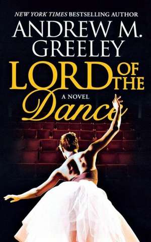 Lord of the Dance de Andrew M. Greeley