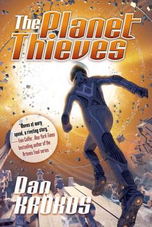 The Planet Thieves de Dan Krokos