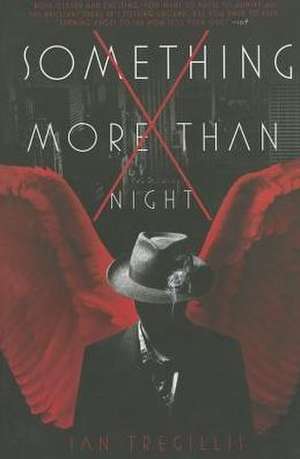 Something More Than Night de Ian Tregillis