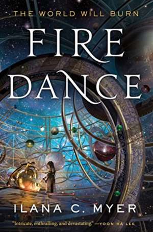 Fire Dance de Ilana C. Myer