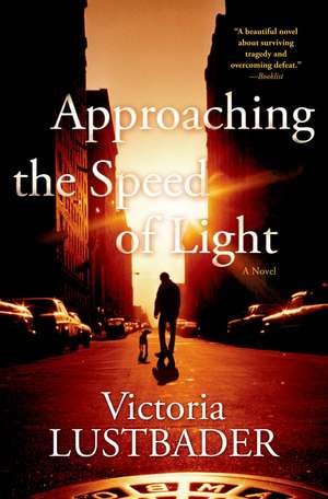 Approaching the Speed of Light de Victoria Lustbader