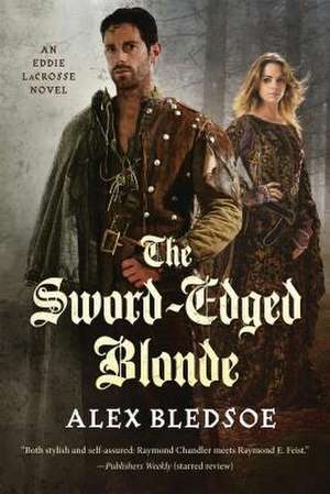 The Sword-Edged Blonde de Alex Bledsoe