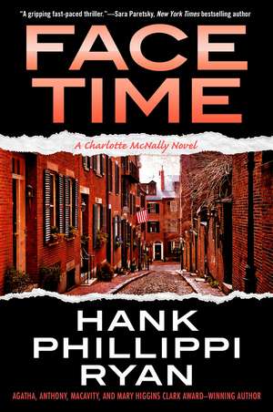 Face Time: A Charlotte McNally Novel de Hank Phillippi Ryan