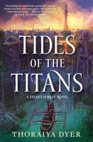 Tides of the Titans de Thoraiya Dyer