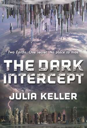 Dark Intercept de Julia Keller