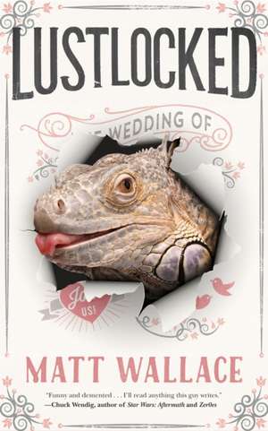 Lustlocked de Matt Wallace