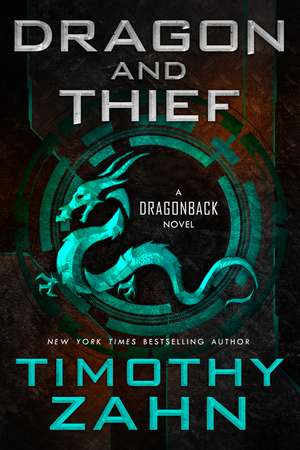 Dragon and Thief: A Dragonback Novel de Timothy Zahn