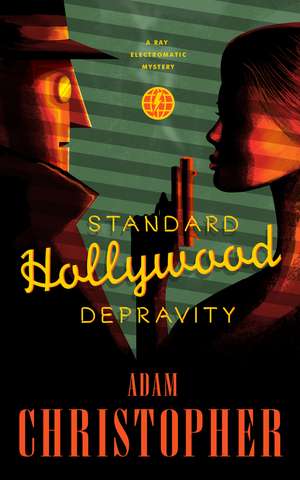 STANDARD HOLLYWOOD DEPRAVITY de Adam Christopher