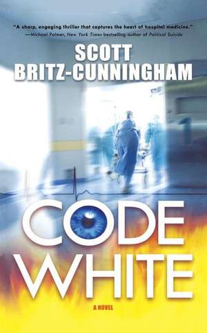 Code White de Scott Britz-Cunningham