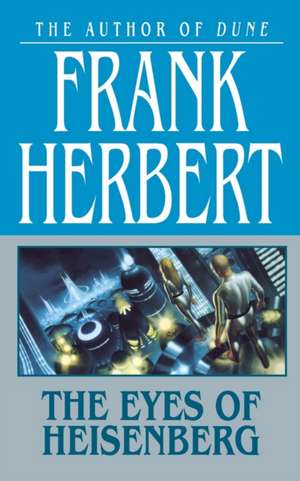 The Eyes of Heisenberg de Frank Herbert