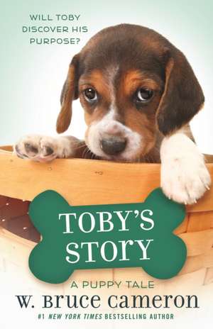 Cameron, W: Toby's Story de W. Bruce Cameron