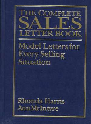 The Complete Sales Letter Book: Model Letters for Every Selling Situation: Model Letters for Every Selling Situation de Jonathan Harris