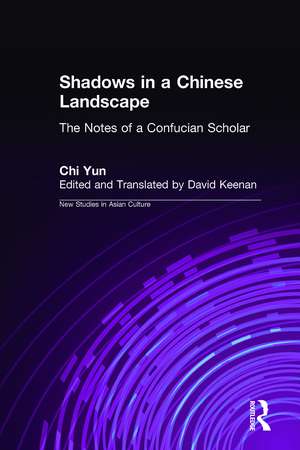 Shadows in a Chinese Landscape: Chi Yun's Notes from a Hut for Examining the Subtle de Chi Yun