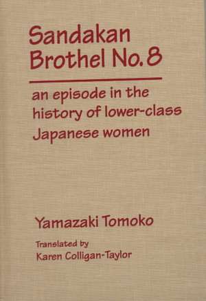 Sandakan Brothel No.8: Journey into the History of Lower-class Japanese Women de Tomoko Yamazaki