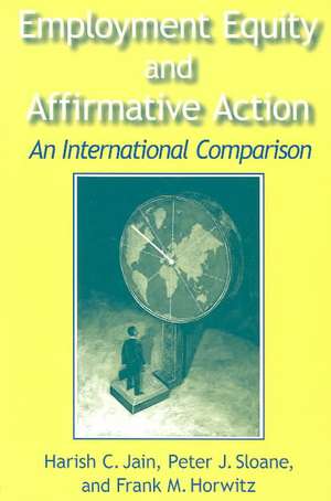 Employment Equity and Affirmative Action: An International Comparison: An International Comparison de Harish C. Jain