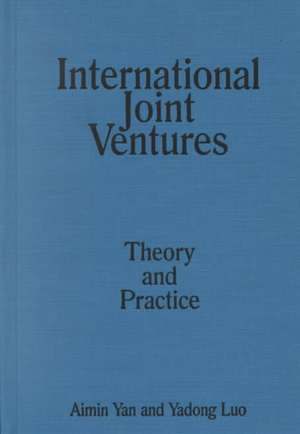 International Joint Ventures: Theory and Practice de Aimin Yan