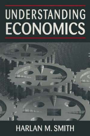 Understanding Economics de Harlan M. Smith
