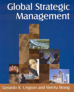 Global Strategic Management de Gerardo R. Ungson