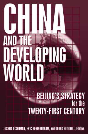 China and the Developing World: Beijing's Strategy for the Twenty-first Century de Joshua Eisemann