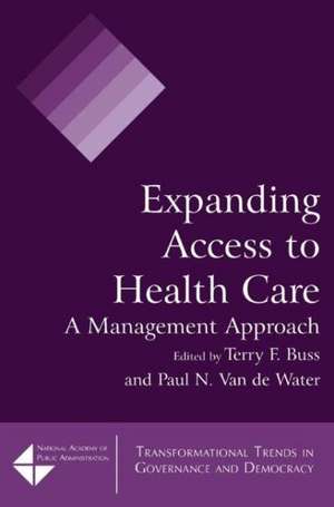 Expanding Access to Health Care: A Management Approach de Terry F. Buss