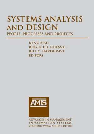 Systems Analysis and Design: People, Processes, and Projects de Keng Siau