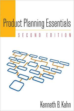 Product Planning Essentials de Kenneth Kahn